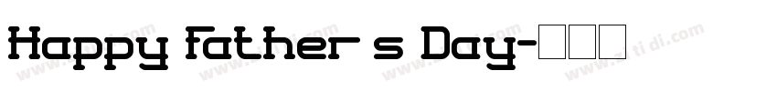 Happy Father’s Day字体转换